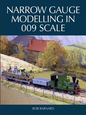 cover image of Narrow Gauge Modelling in 009 Scale